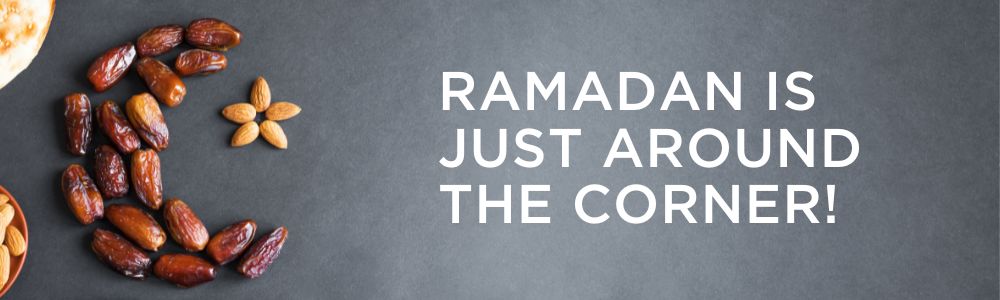 Ramadan is just around the corner!
